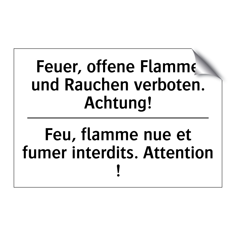 Feuer, offene Flamme und Rauchen /.../ - Feu, flamme nue et fumer interdits. /.../