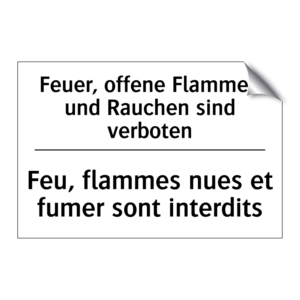 Feuer, offene Flammen und Rauchen /.../ - Feu, flammes nues et fumer sont /.../