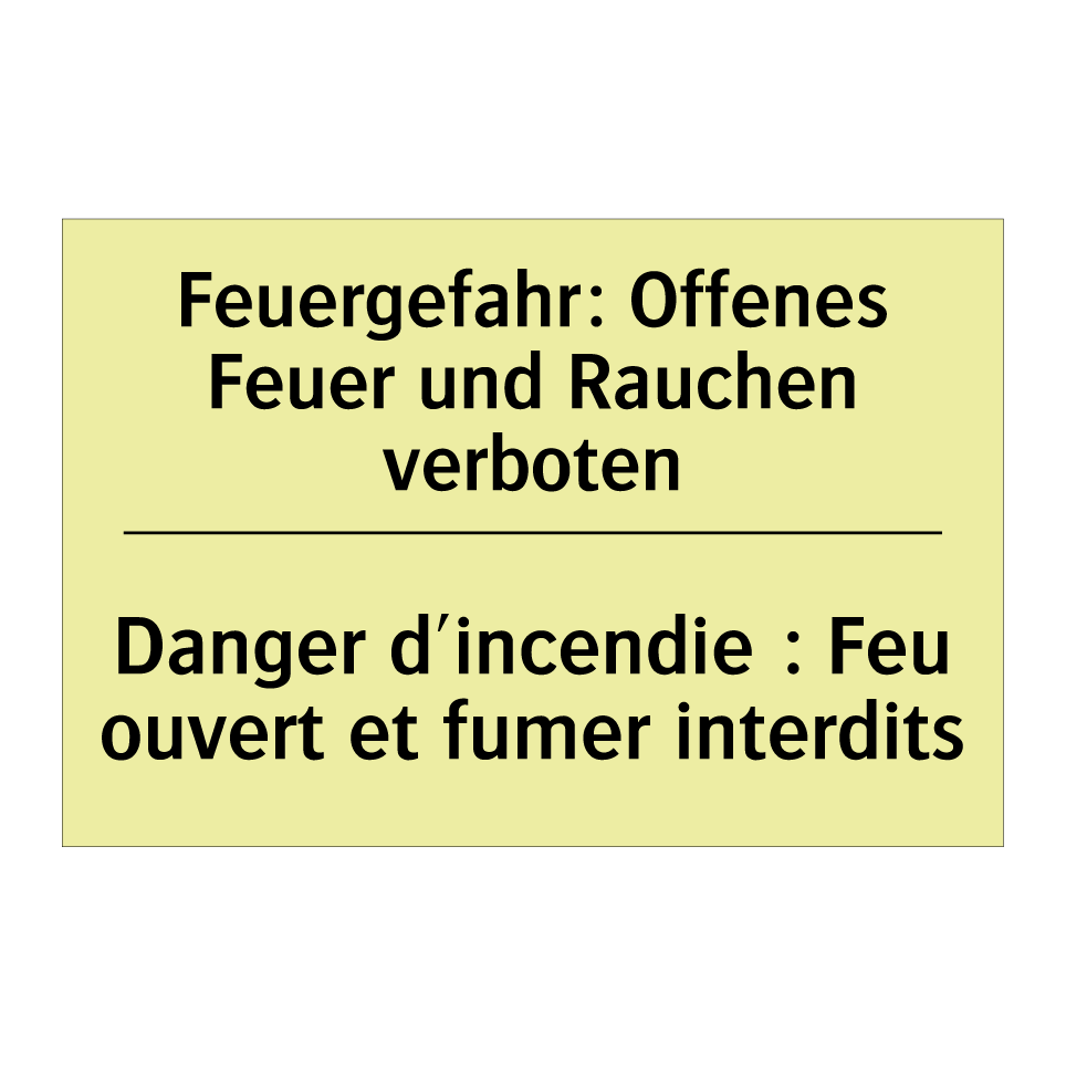 Feuergefahr: Offenes Feuer und /.../ - Danger d'incendie : Feu ouvert /.../