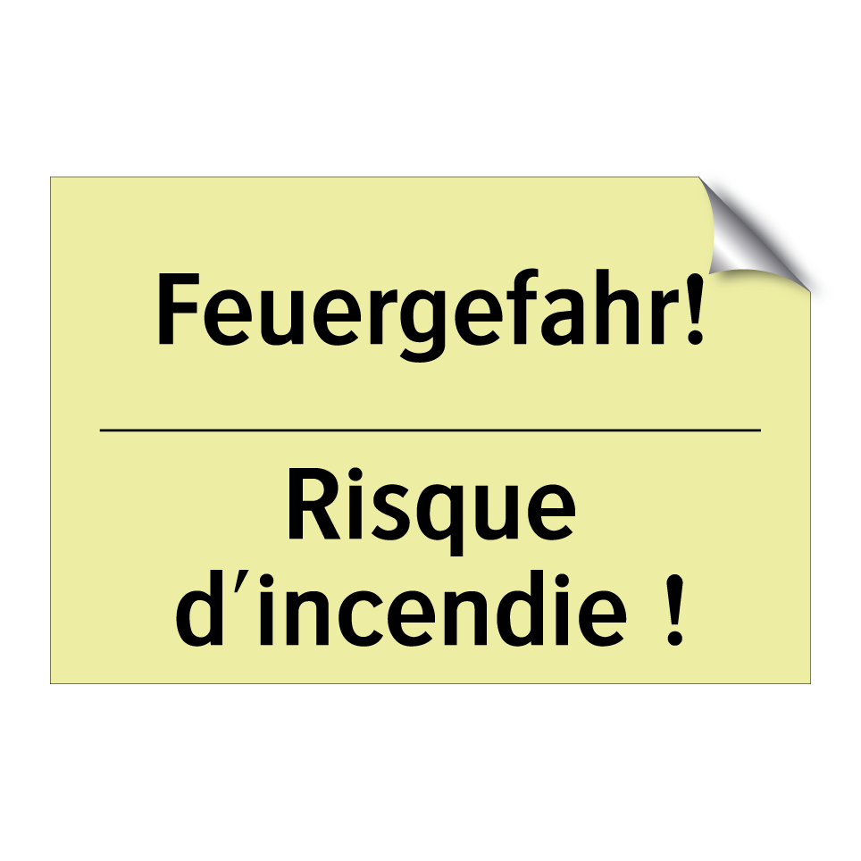 Feuergefahr! - Risque d'incendie !
