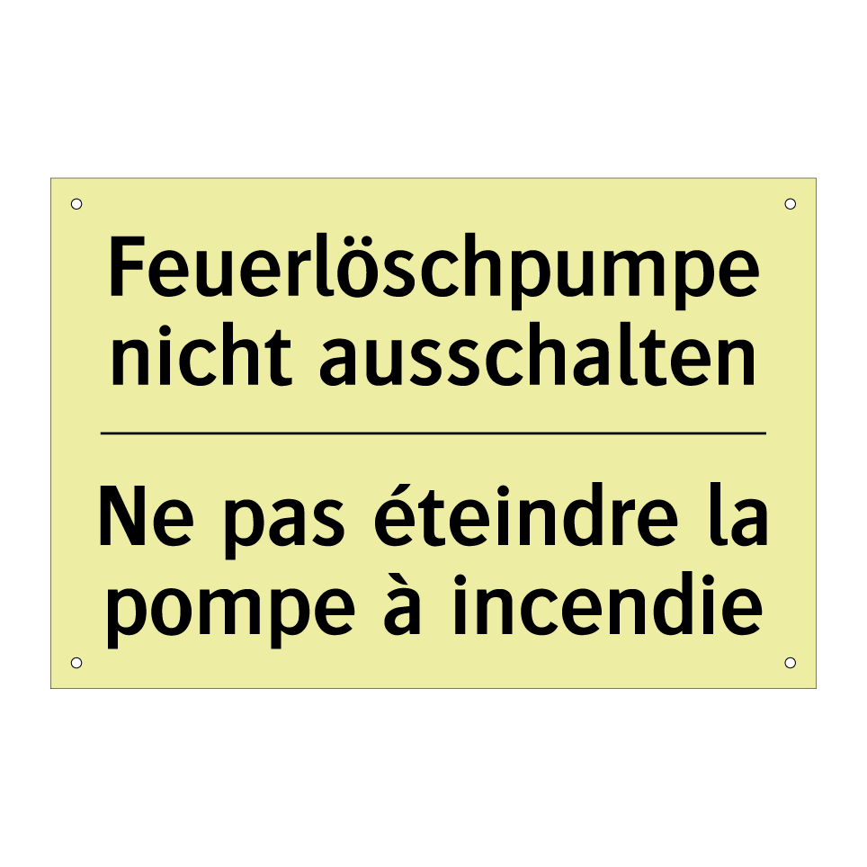 Feuerlöschpumpe nicht ausschalten /.../ - Ne pas éteindre la pompe à incendie /.../