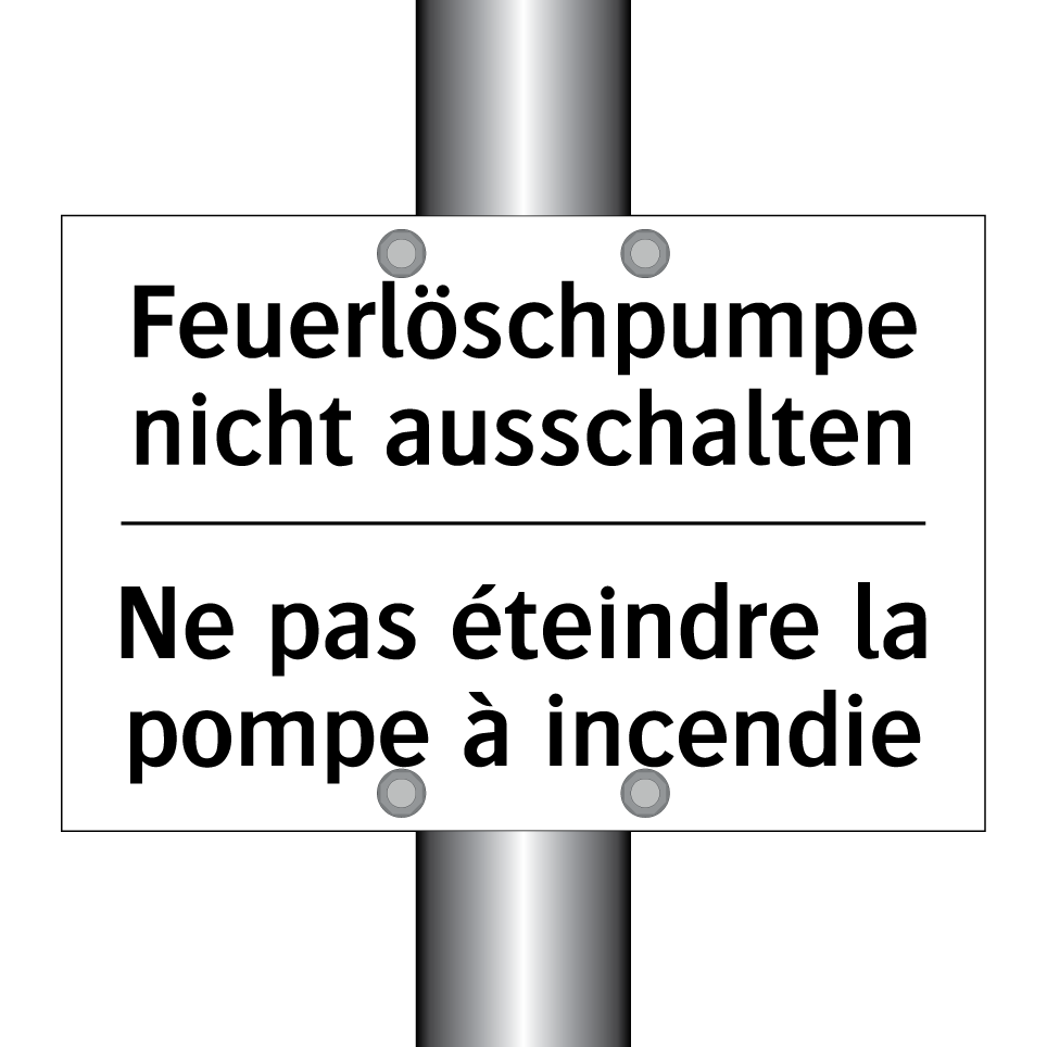 Feuerlöschpumpe nicht ausschalten /.../ - Ne pas éteindre la pompe à incendie /.../