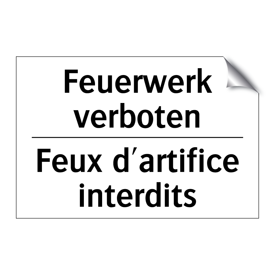 Feuerwerk verboten - Feux d'artifice interdits