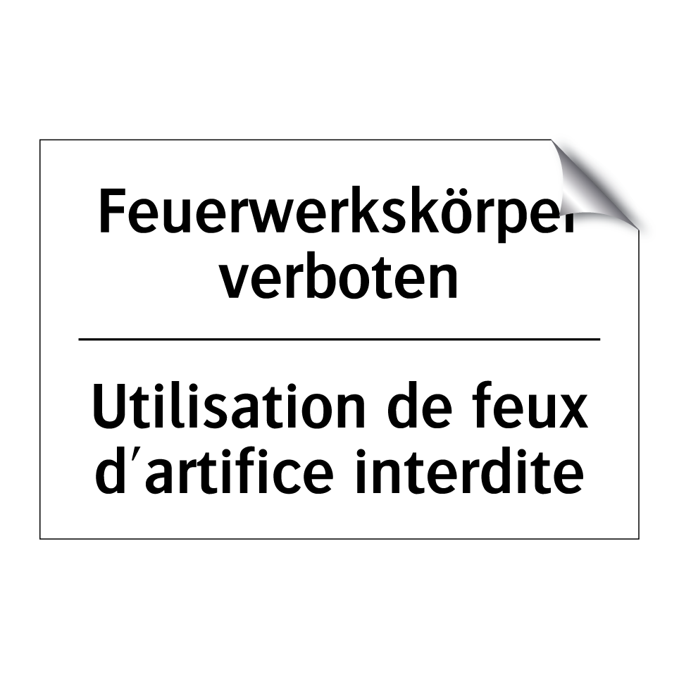 Feuerwerkskörper verboten - Utilisation de feux d'artifice /.../