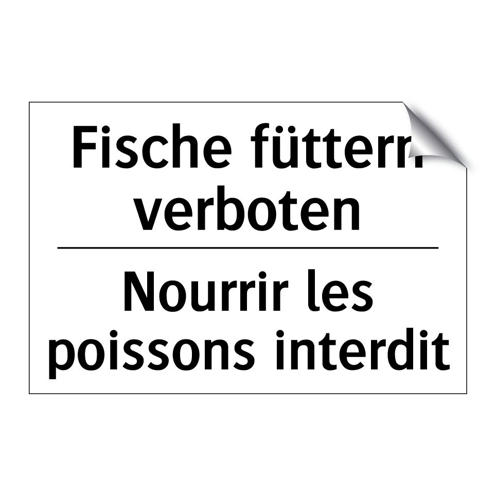 Fische füttern verboten - Nourrir les poissons interdit