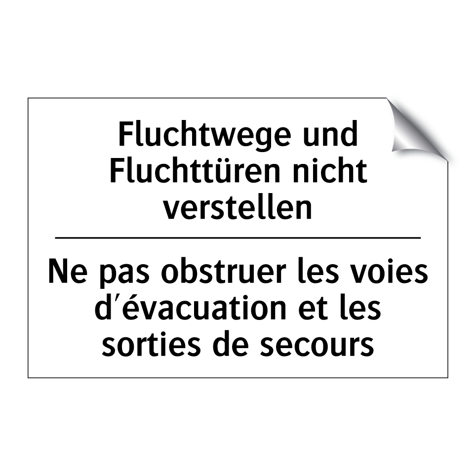 Fluchtwege und Fluchttüren nicht /.../ - Ne pas obstruer les voies d'évacuation /.../