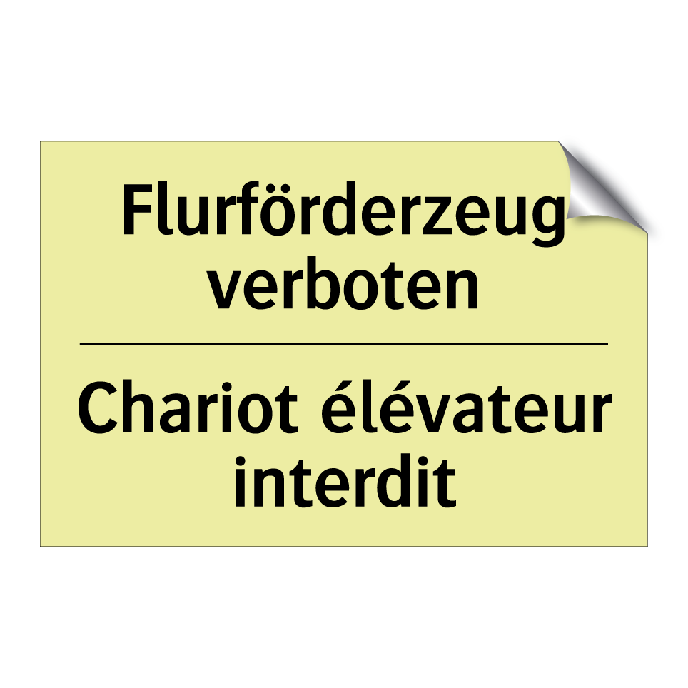 Flurförderzeug verboten - Chariot élévateur interdit
