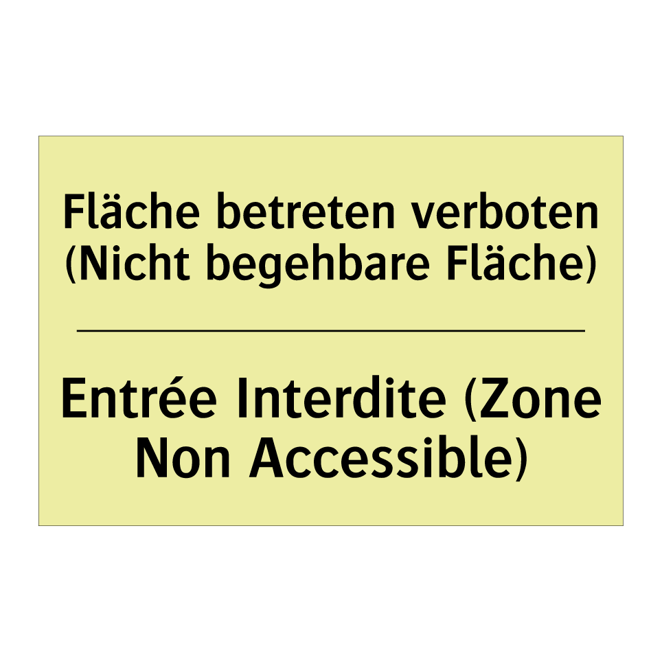 Fläche betreten verboten (Nicht /.../ - Entrée Interdite (Zone Non Accessible) /.../