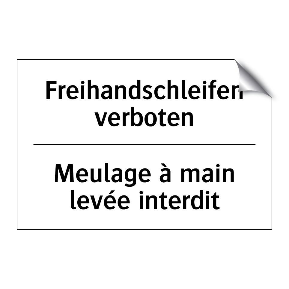 Freihandschleifen verboten - Meulage à main levée interdit