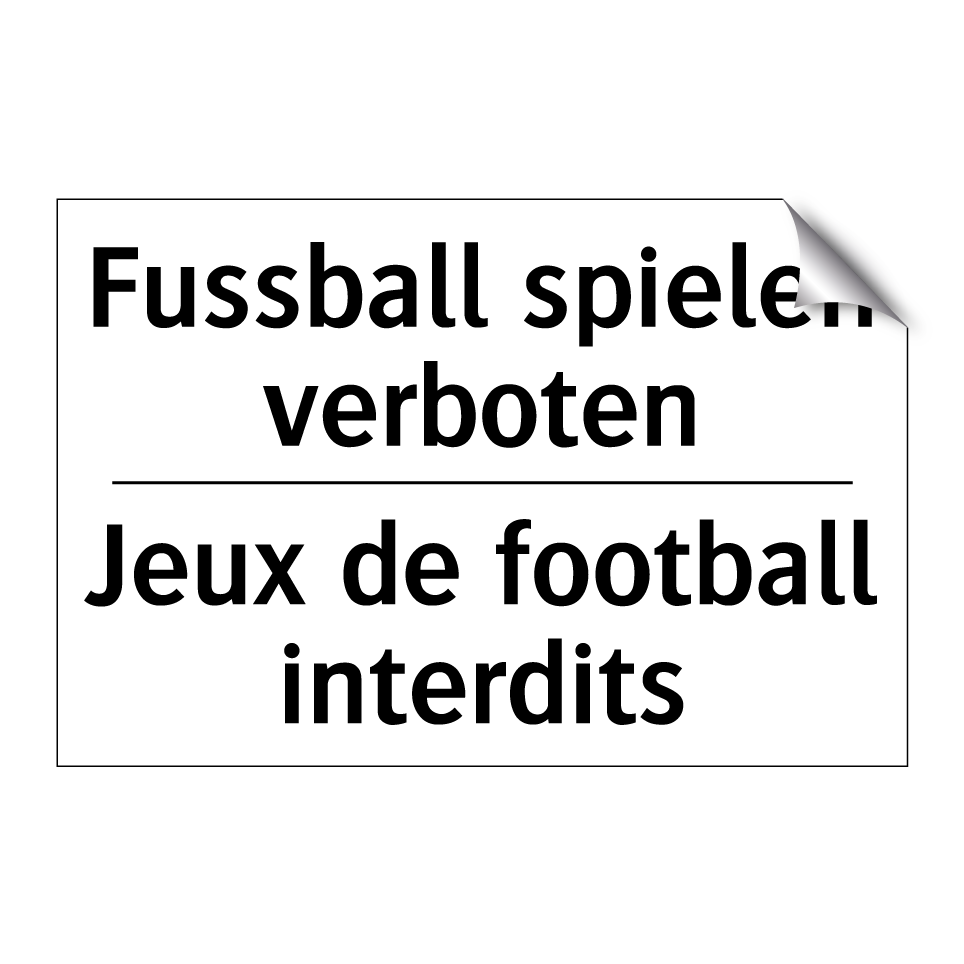 Fussball spielen verboten - Jeux de football interdits