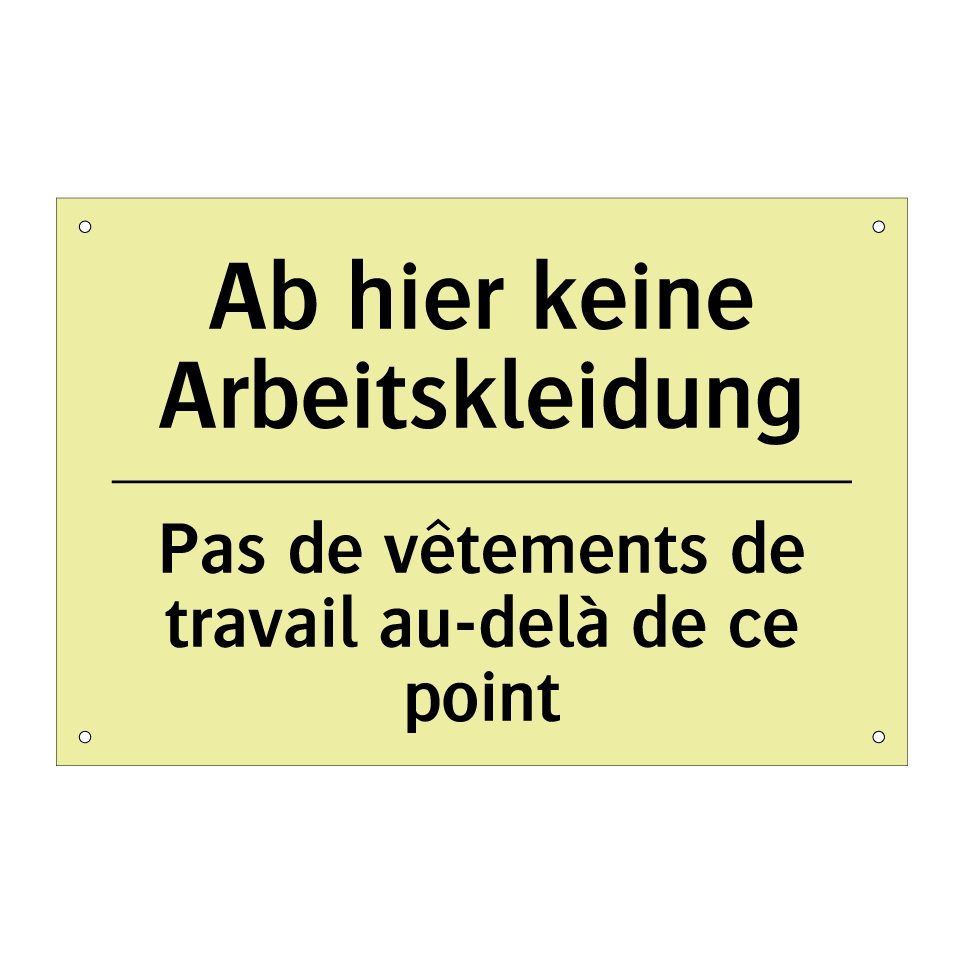 Ab hier keine Arbeitskleidung - Pas de vêtements de travail au-delà /.../