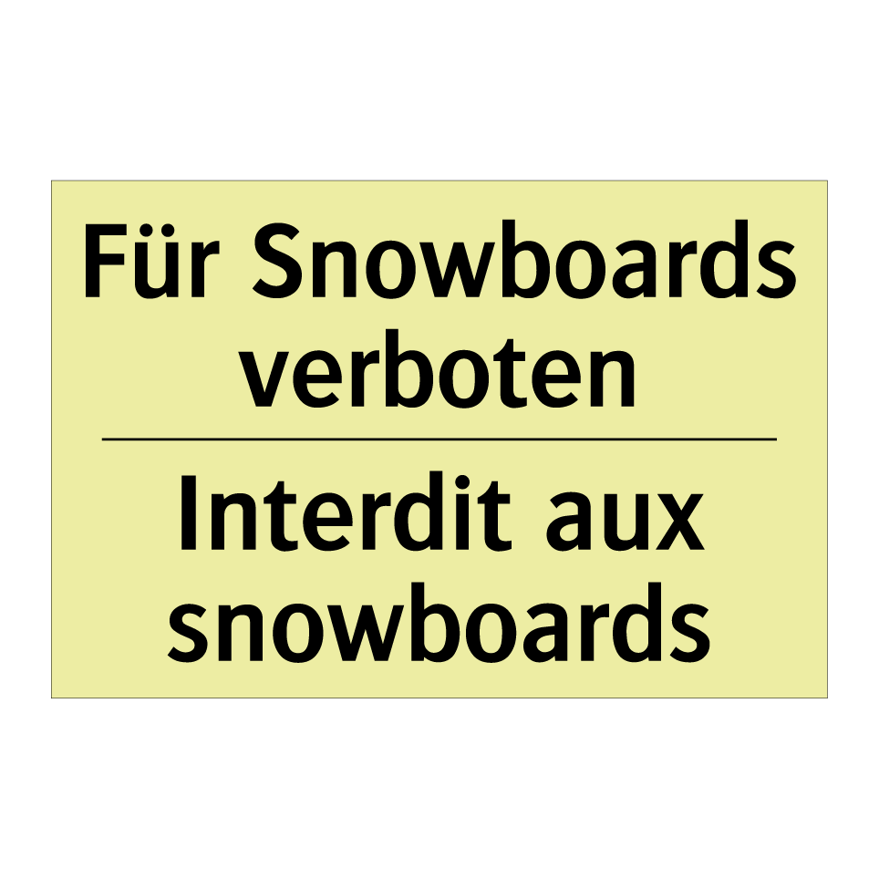 Für Snowboards verboten - Interdit aux snowboards