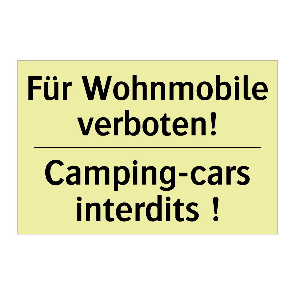 Für Wohnmobile verboten! - Camping-cars interdits !