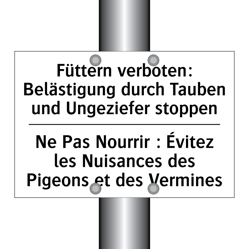 Füttern verboten: Belästigung /.../ - Ne Pas Nourrir : Évitez les Nuisances /.../