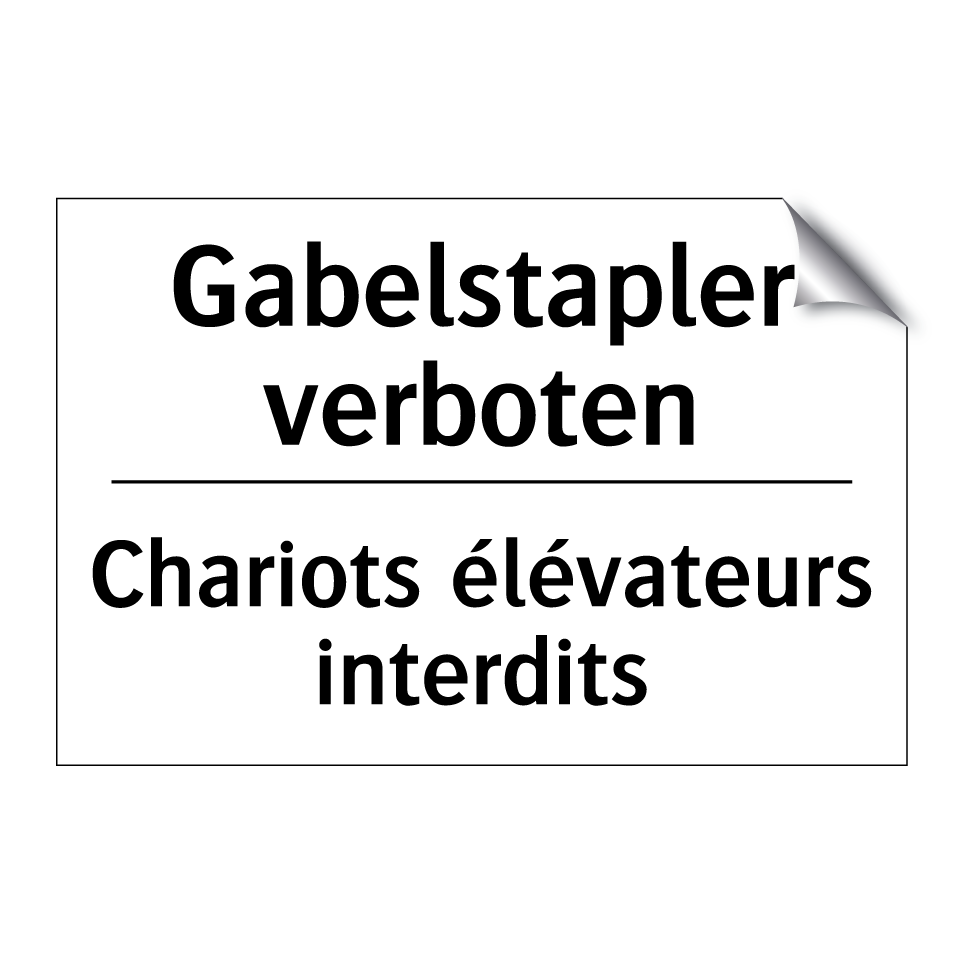 Gabelstapler verboten - Chariots élévateurs interdits