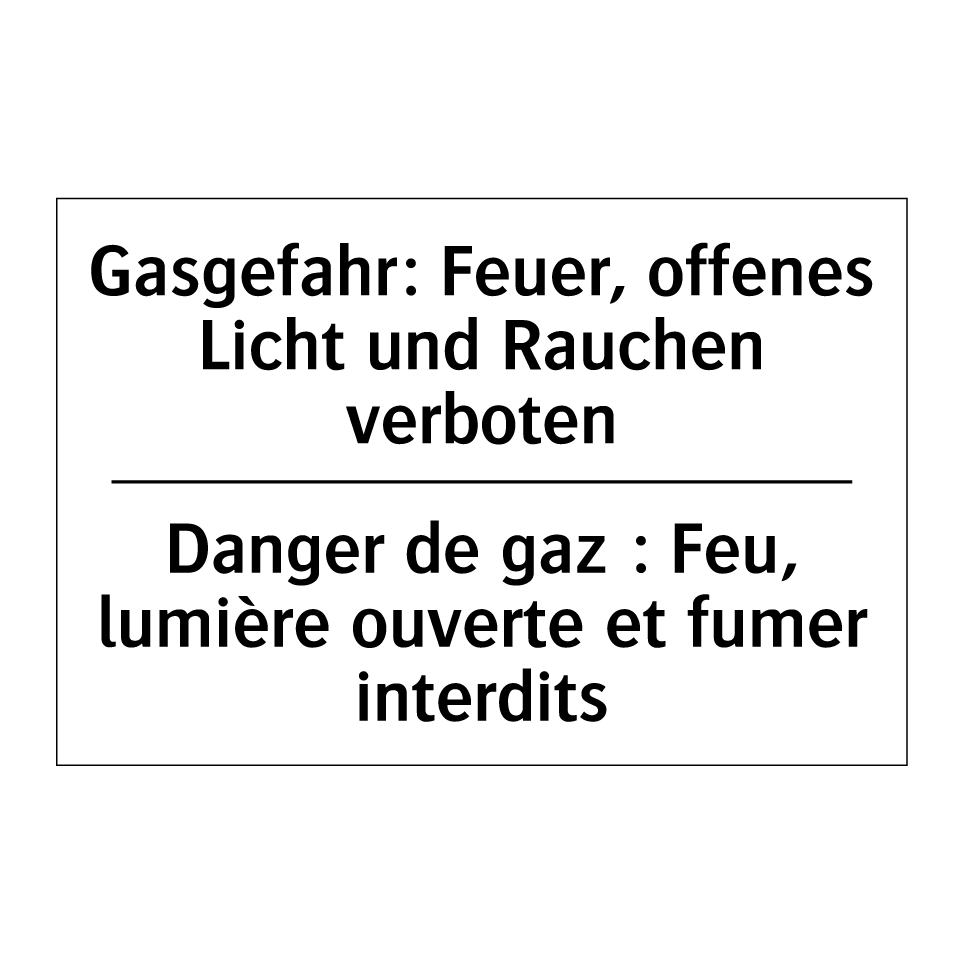 Gasgefahr: Feuer, offenes Licht /.../ - Danger de gaz : Feu, lumière ouverte /.../