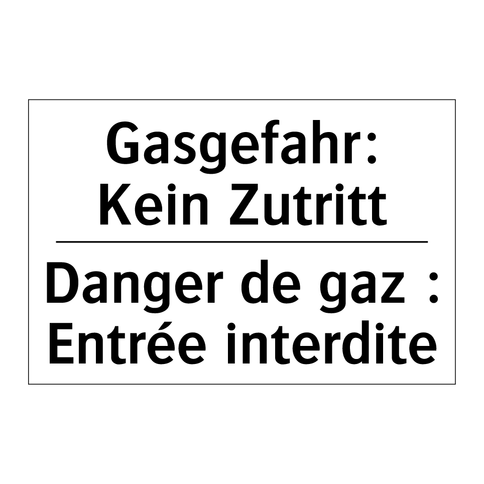 Gasgefahr: Kein Zutritt - Danger de gaz : Entrée interdite /.../