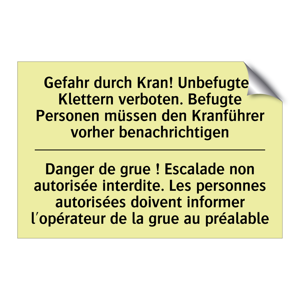 Gefahr durch Kran! Unbefugtes /.../ - Danger de grue ! Escalade non /.../