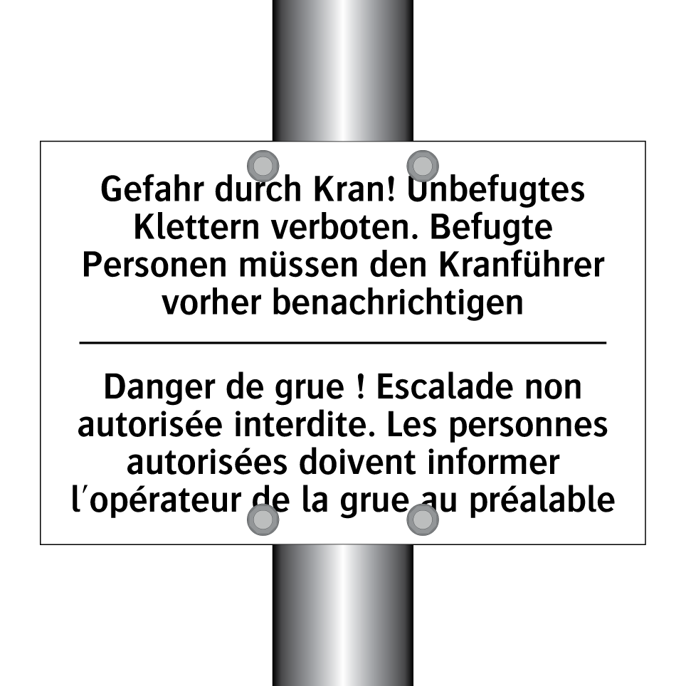 Gefahr durch Kran! Unbefugtes /.../ - Danger de grue ! Escalade non /.../