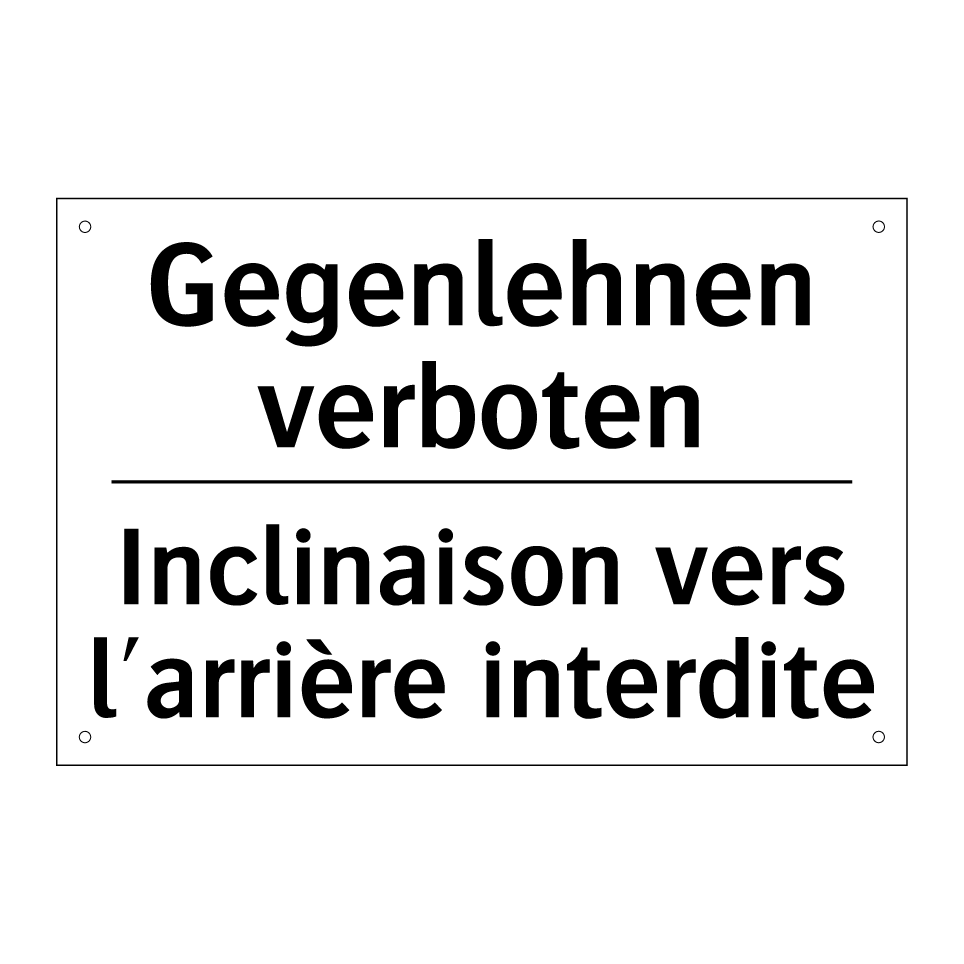 Gegenlehnen verboten - Inclinaison vers l'arrière interdite /.../