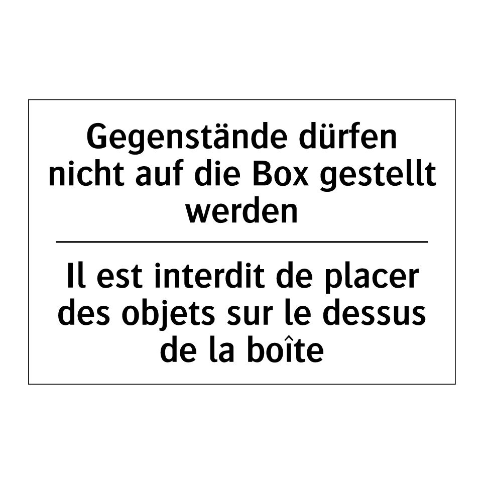 Gegenstände dürfen nicht auf die /.../ - Il est interdit de placer des /.../