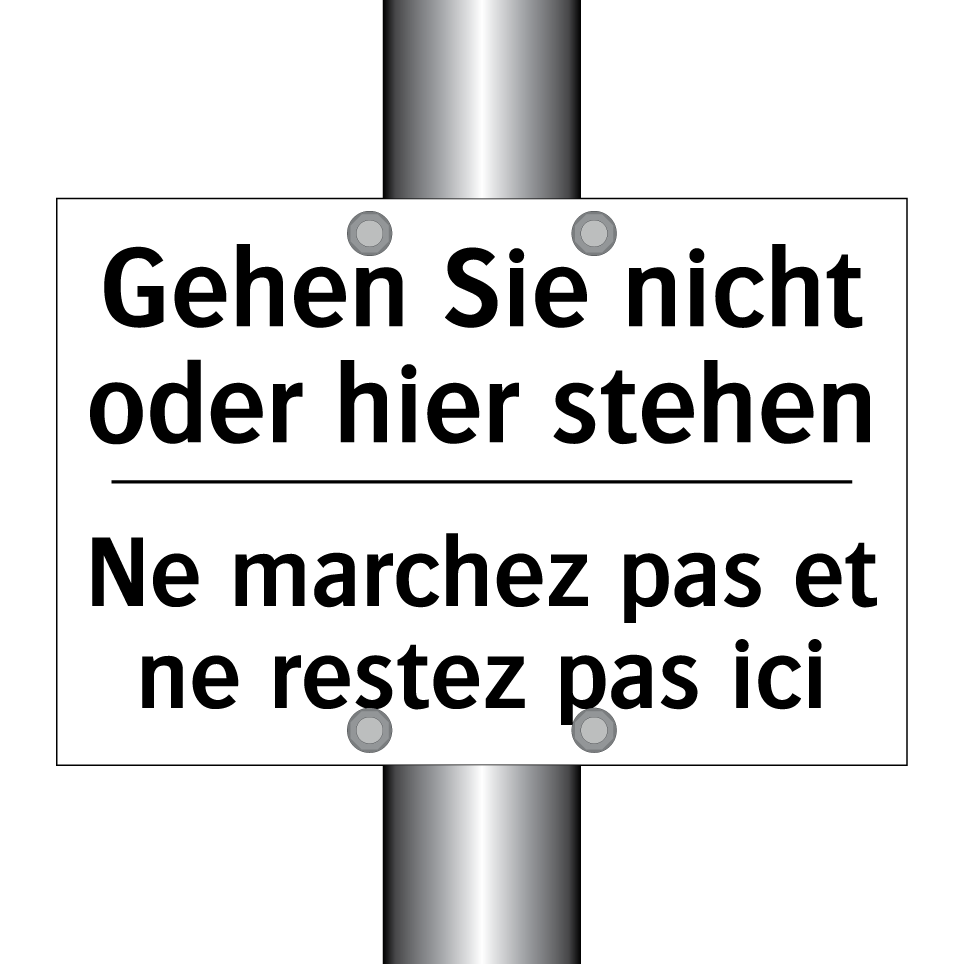 Gehen Sie nicht oder hier stehen /.../ - Ne marchez pas et ne restez pas /.../