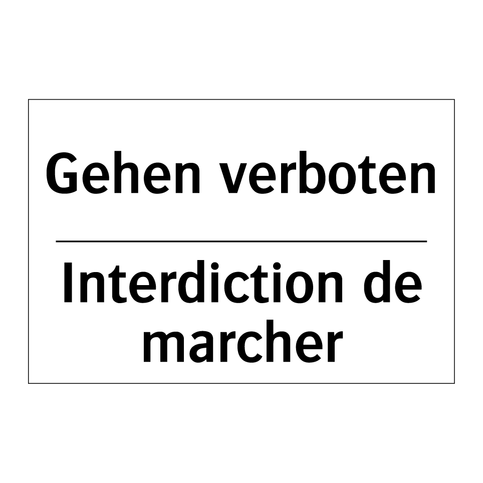 Gehen verboten - Interdiction de marcher