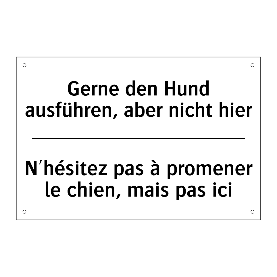 Gerne den Hund ausführen, aber /.../ - N'hésitez pas à promener le chien, /.../