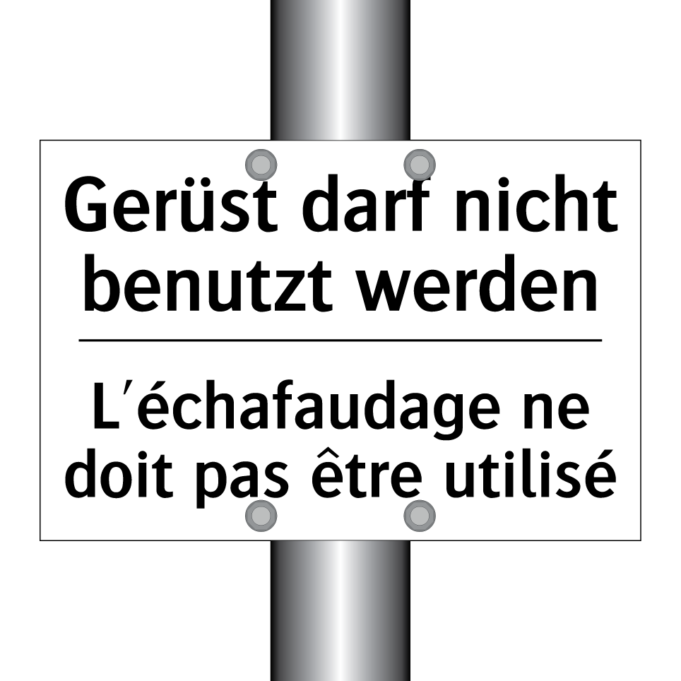 Gerüst darf nicht benutzt werden /.../ - L'échafaudage ne doit pas être /.../