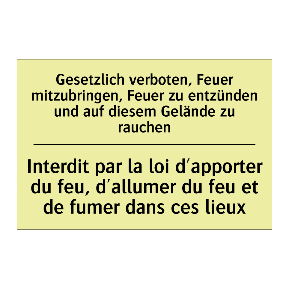 Gesetzlich verboten, Feuer mitzubringen, /.../ - Interdit par la loi d'apporter /.../