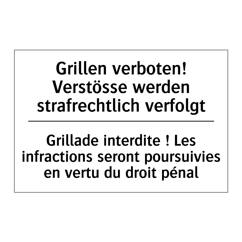 Grillen verboten! Verstösse werden /.../ - Grillade interdite ! Les infractions /.../