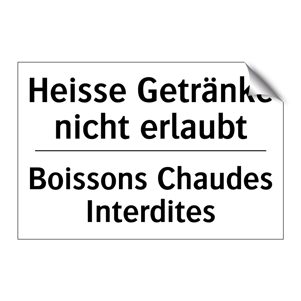 Heisse Getränke nicht erlaubt - Boissons Chaudes Interdites
