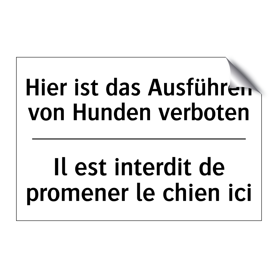 Hier ist das Ausführen von Hunden /.../ - Il est interdit de promener le /.../