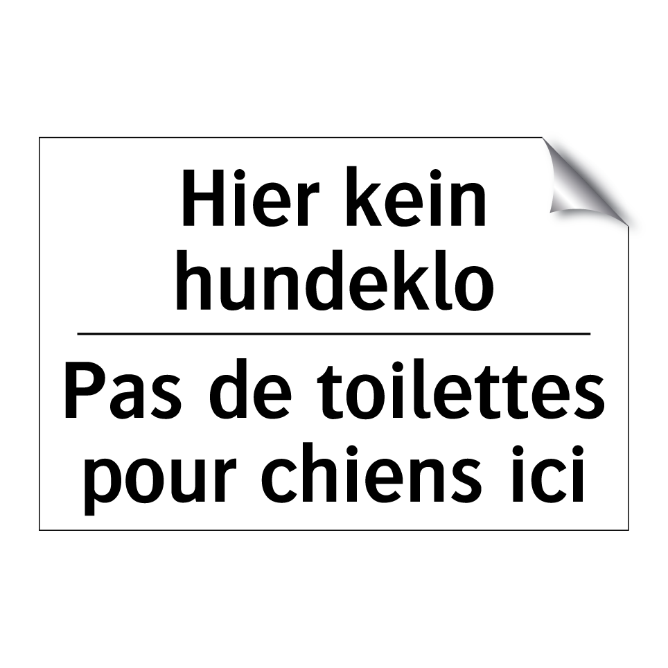 Hier kein hundeklo - Pas de toilettes pour chiens ici /.../
