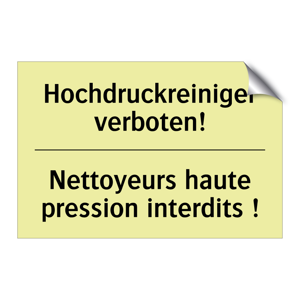 Hochdruckreiniger verboten! - Nettoyeurs haute pression interdits /.../