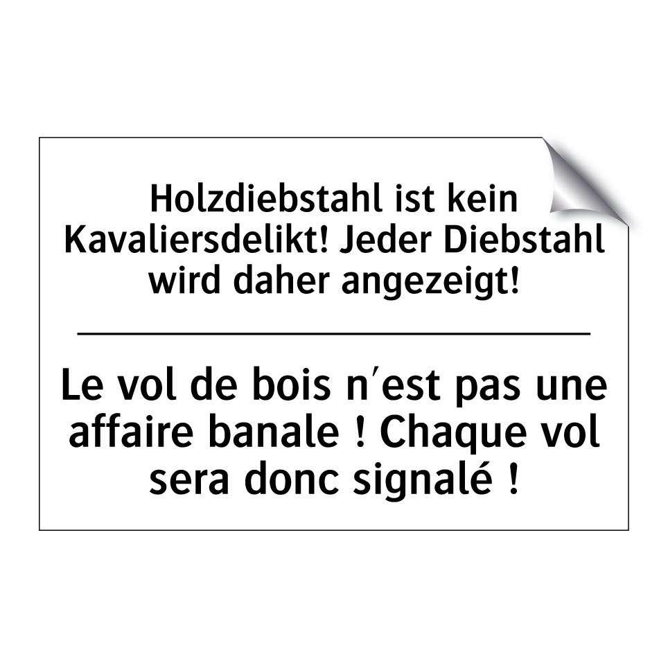 Holzdiebstahl ist kein Kavaliersdelikt! /.../ - Le vol de bois n'est pas une affaire /.../