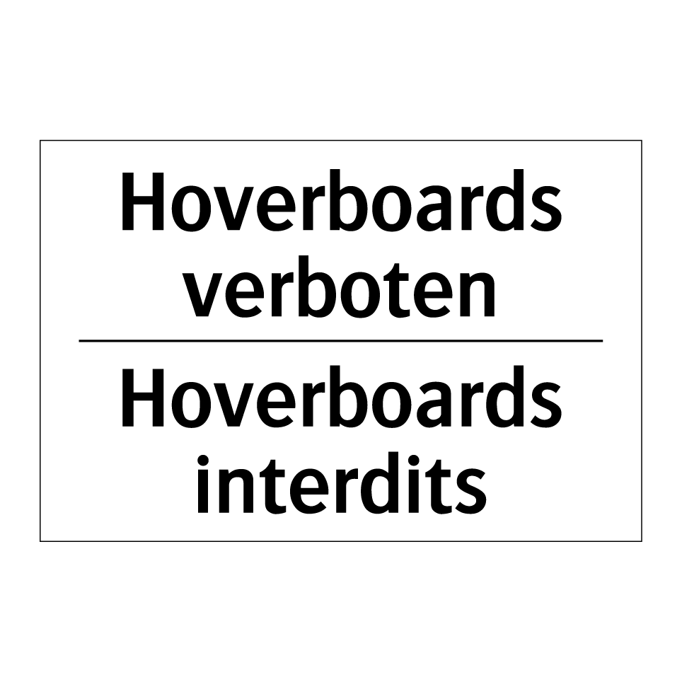 Hoverboards verboten - Hoverboards interdits