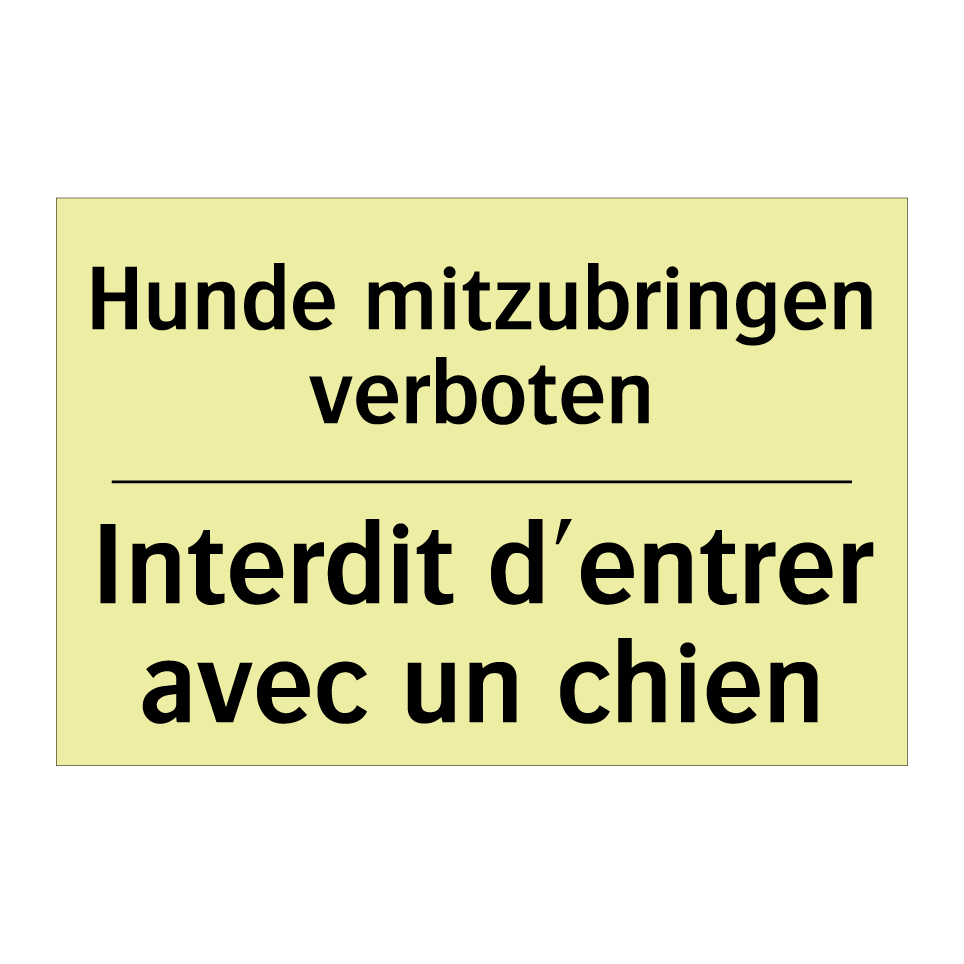 Hunde mitzubringen verboten - Interdit d'entrer avec un chien /.../