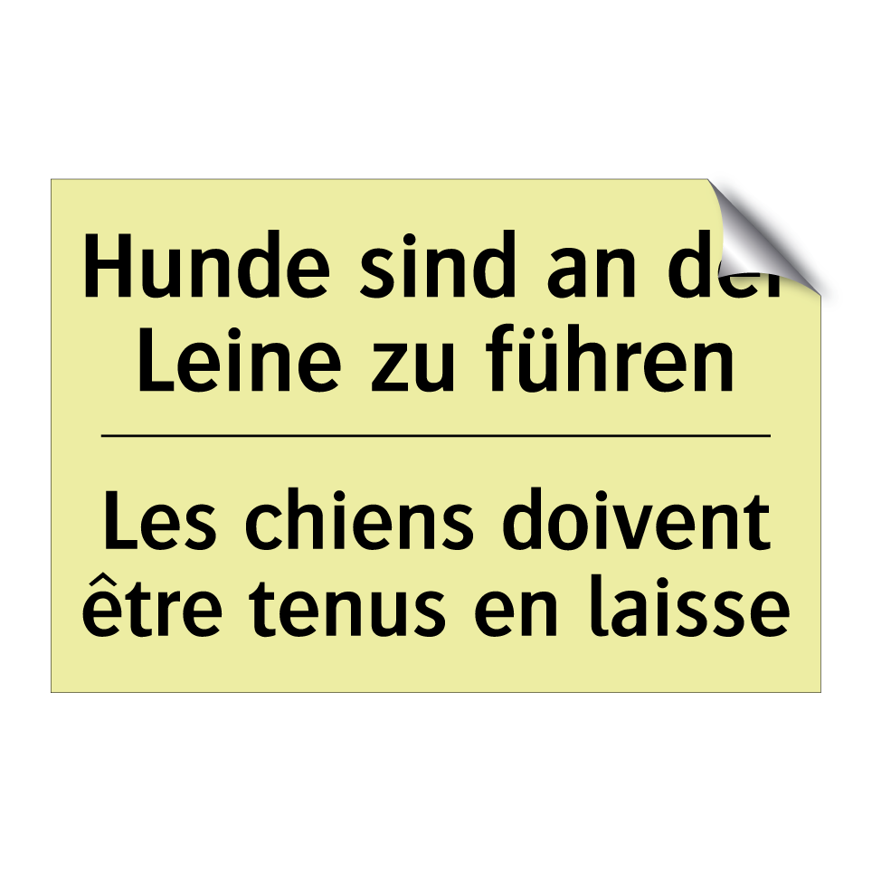 Hunde sind an der Leine zu führen /.../ - Les chiens doivent être tenus /.../
