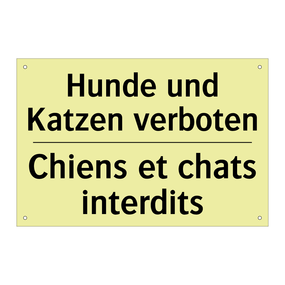 Hunde und Katzen verboten - Chiens et chats interdits