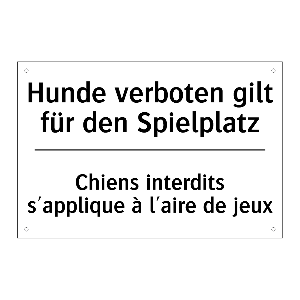 Hunde verboten gilt für den Spielplatz /.../ - Chiens interdits s'applique à /.../