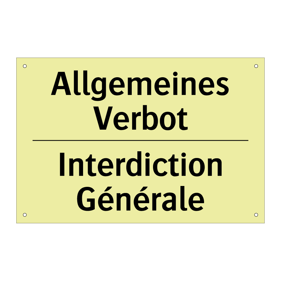 Allgemeines Verbot - Interdiction Générale