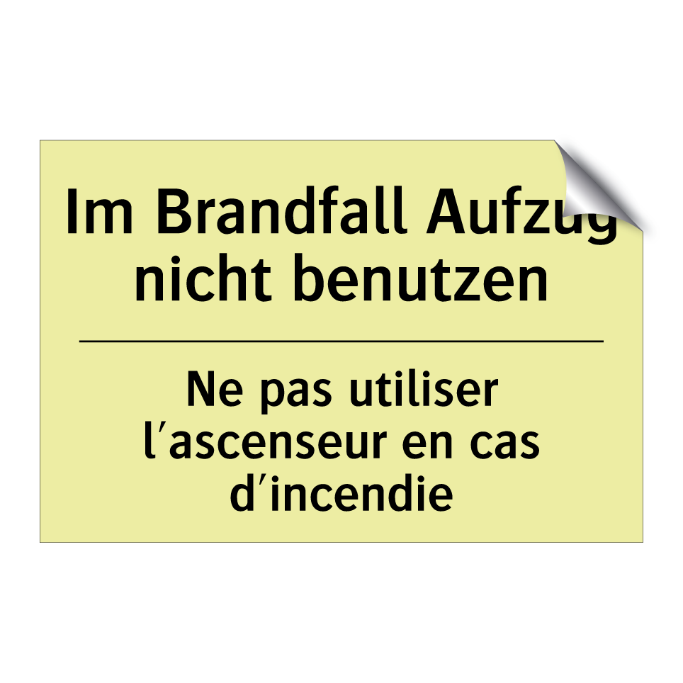 Im Brandfall Aufzug nicht benutzen /.../ - Ne pas utiliser l'ascenseur en /.../