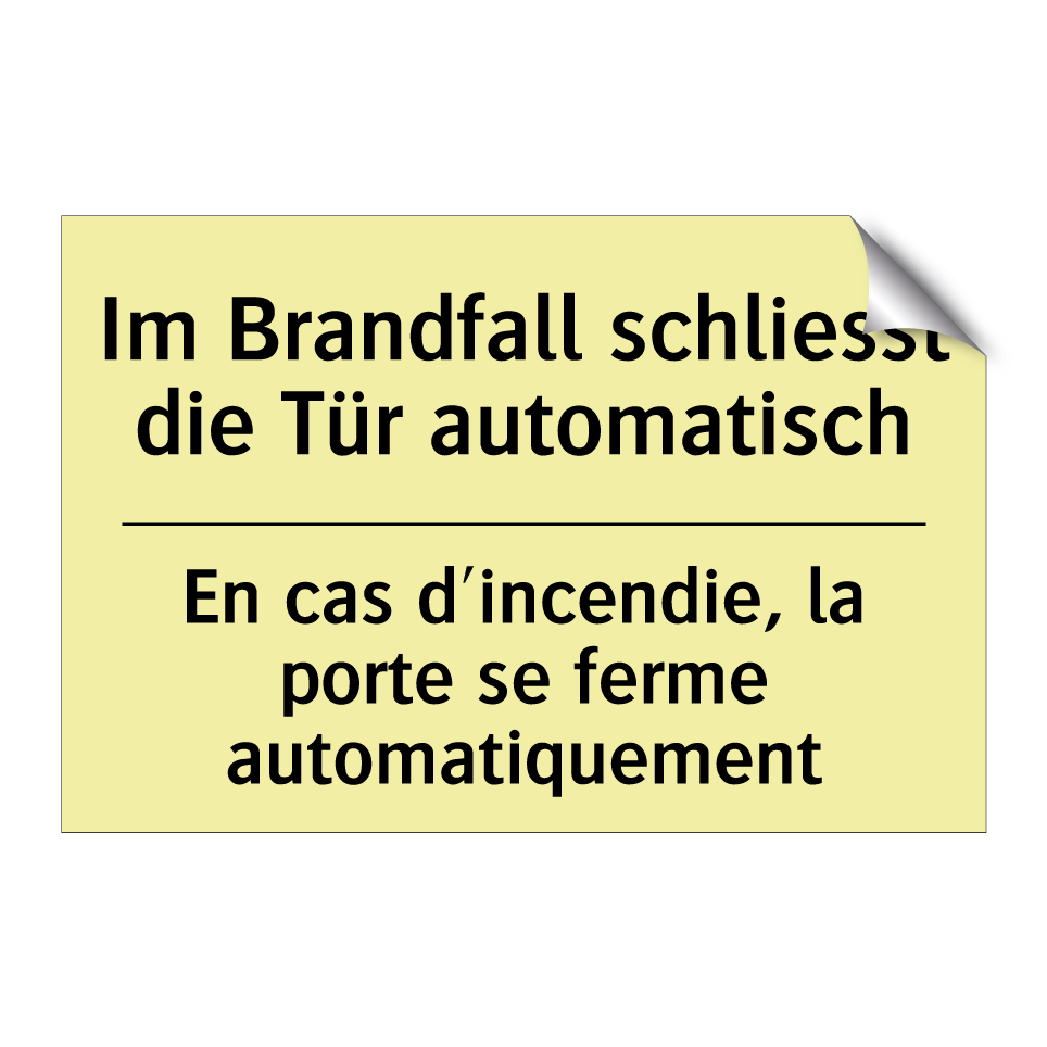 Im Brandfall schliesst die Tür /.../ - En cas d'incendie, la porte se /.../