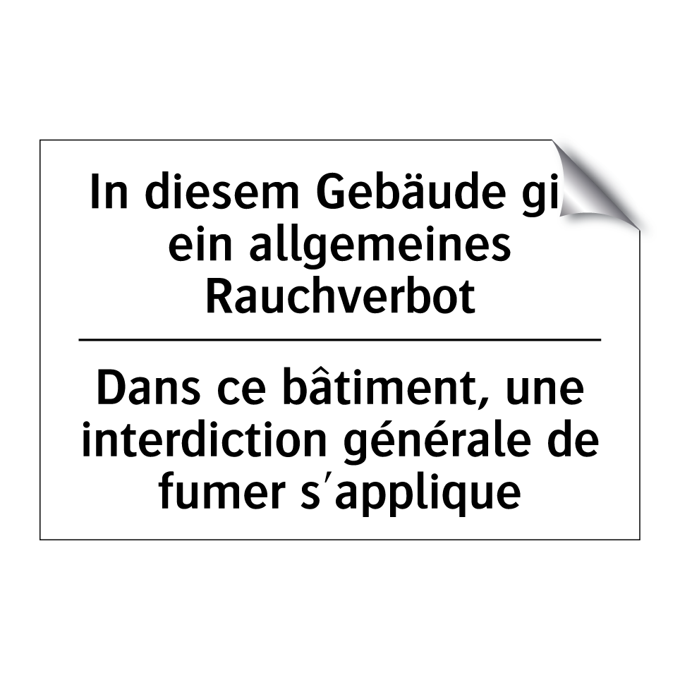 In diesem Gebäude gilt ein allgemeines /.../ - Dans ce bâtiment, une interdiction /.../