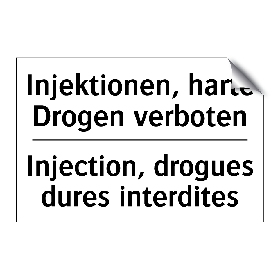 Injektionen, harte Drogen verboten /.../ - Injection, drogues dures interdites /.../