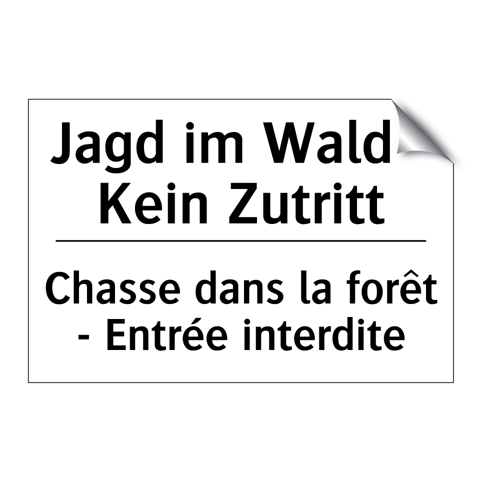 Jagd im Wald - Kein Zutritt - Chasse dans la forêt - Entrée /.../