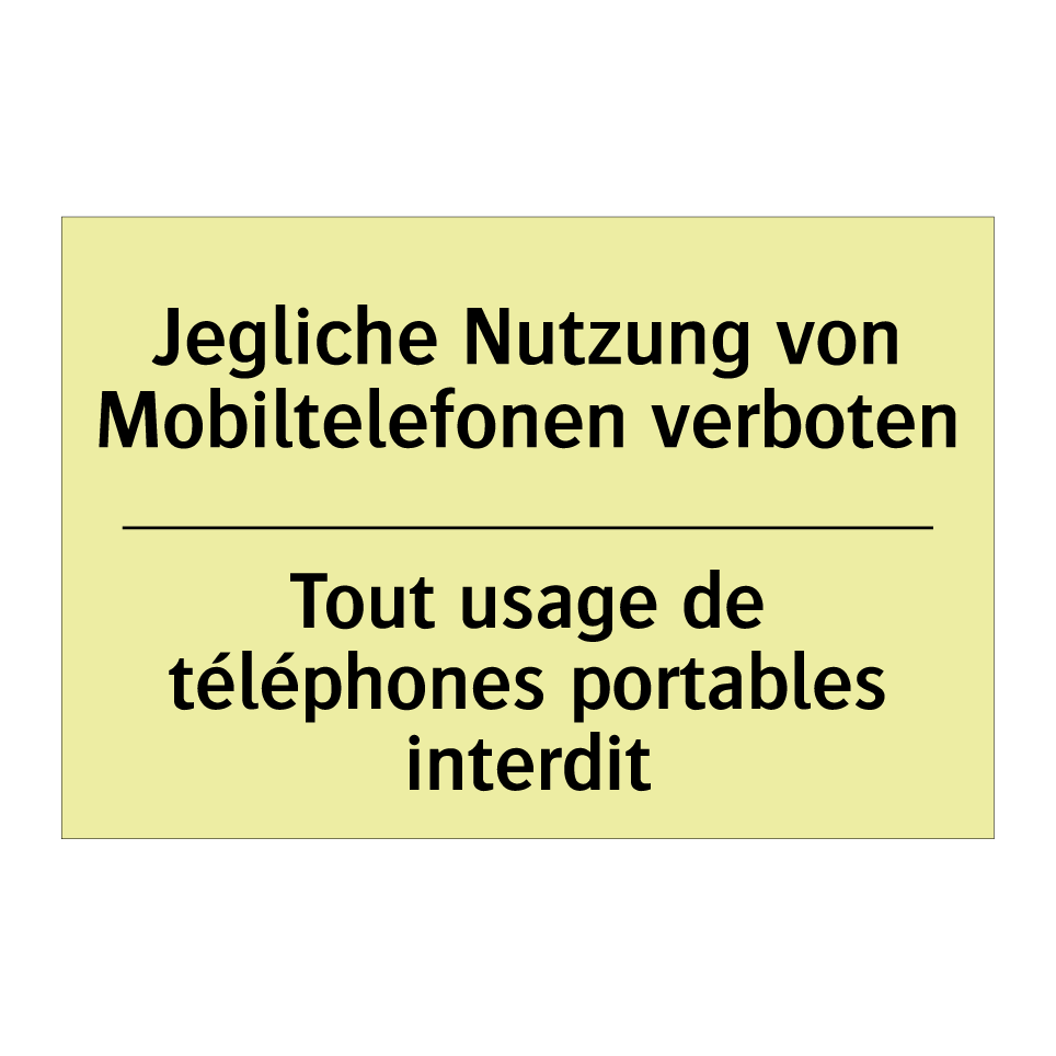 Jegliche Nutzung von Mobiltelefonen /.../ - Tout usage de téléphones portables /.../