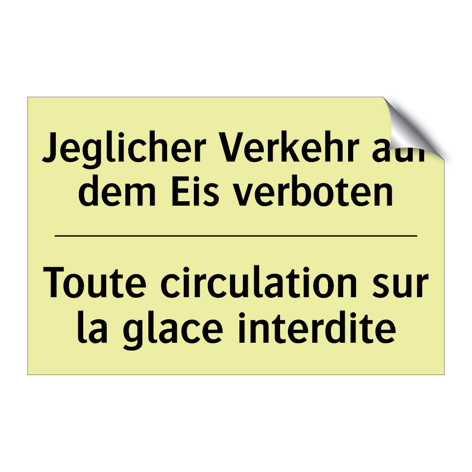 Jeglicher Verkehr auf dem Eis /.../ - Toute circulation sur la glace /.../