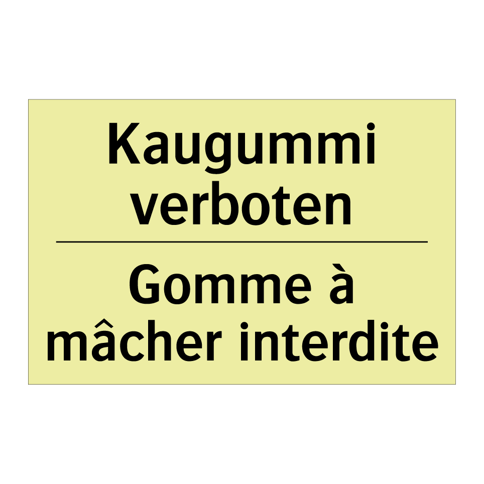 Kaugummi verboten - Gomme à mâcher interdite